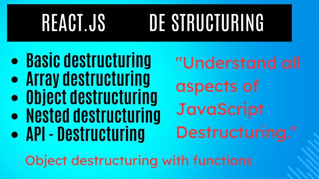 Understand React.js/Javascript Destructuring | Simplify With Easy Examples